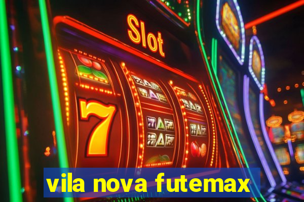 vila nova futemax